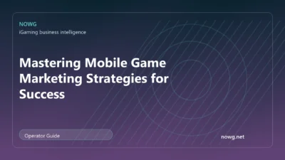 Mastering Mobile Game Marketing: Strategies for Success - NowG featured image