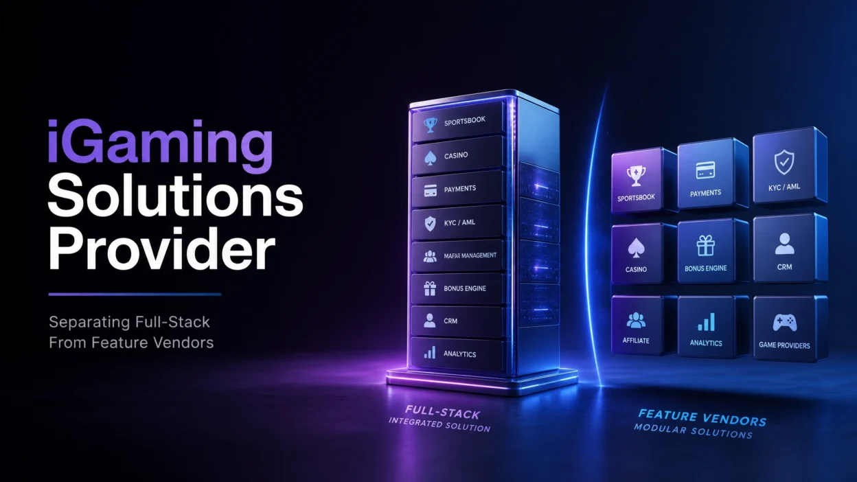 igaming solutions provider - iGaming Solutions Provider: Separating Full-Stack From Feature Vendors