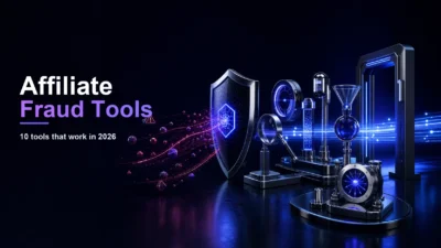 10 Personally Tested Anti-Fraud Tools for Affiliate Marketers That Work in 2026