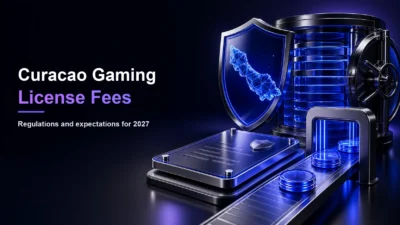 Curacao Gaming License Fees & Regulations in 2027 - What to Expect