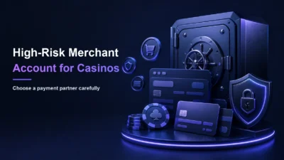 How to Get a High-Risk Merchant Account for an Online Casino in 2026 — High Risk Merchant Account Online Casino